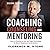 Coaching, Counseling & Mentoring Second Edition: How to Choose & Use the Right Technique to Boost Employee Performance