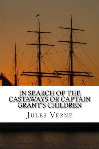 In Search Of The Castaways Or Captain Grant's Children