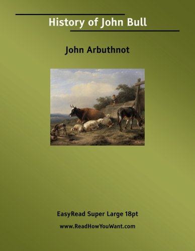 History of John Bull: [EasyRead Super Large 18pt Edition]