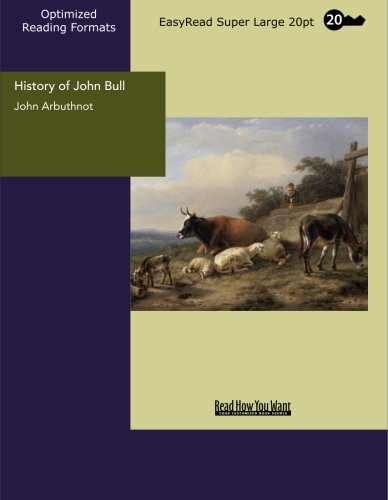 History of John Bull: [EasyRead Super Large 20pt Edition]