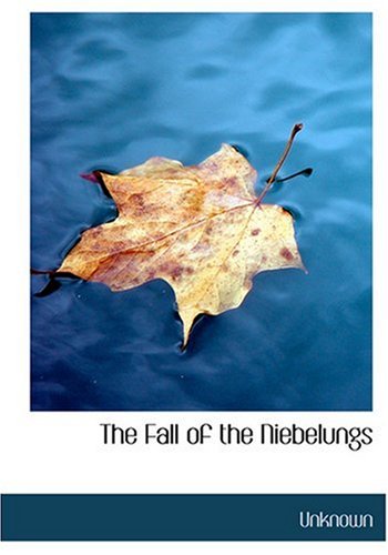 The Fall of the Niebelungs