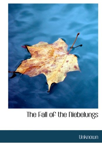 The Fall of the Niebelungs