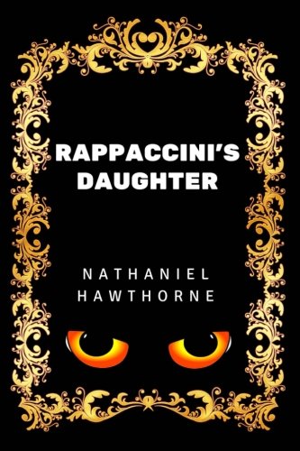 Rappaccini's Daughter: By Nathaniel Hawthorne - Illustrated