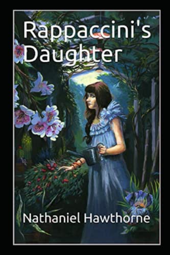 Rappaccini's Daughter by Nathaniel Hawthorne : illustrated edition