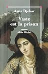Vaste est la prison