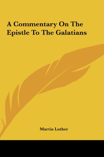 A Commentary On The Epistle To The Galatians