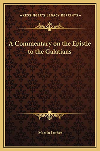 A Commentary on the Epistle to the Galatians