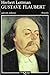 Gustave Flaubert (Spanish Edition)