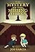 The Mystery of the Missing Things: (Full Length Chapter Book)