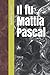 Il fu Mattia Pascal: Ediz. per ipovedenti (corpo 16) (Italian Edition)