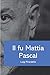 Il fu Mattia Pascal (ClassiciItaliani) (Italian Edition)