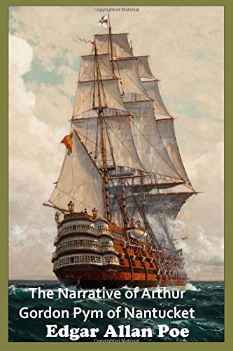 The Narrative of Arthur Gordon Pym of Nantucket