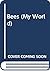 Bees (My World)