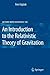 An Introduction to the Relativistic Theory of Gravitation