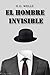 El hombre invisible (nueva traducción 2022) (fácil lectura, font: 12 pt) (Spanish Edition)