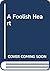 A Foolish Heart