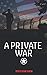 A Private War (Encyclopocalypse Classics)
