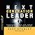 Next Generation Leader: 5 Essentials for Those Who Will Shape the Future