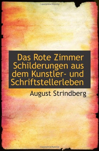 Das Rote Zimmer Schilderungen aus dem Kunstler- und Schriftstellerleben