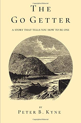 The Go-Getter: A Story That Tells You How to Be One