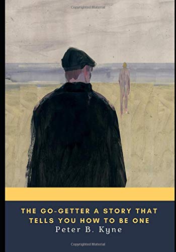 The Go-Getter A Story That Tells You How to be One