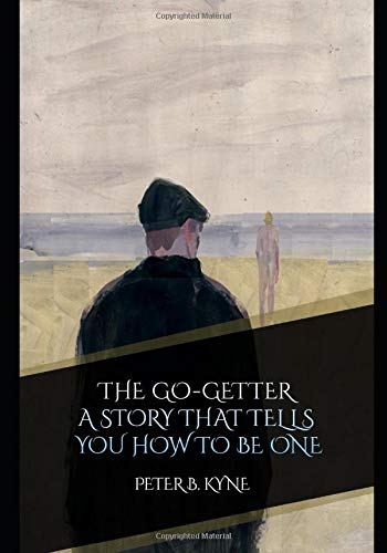 The Go-Getter A Story That Tells You How to be One