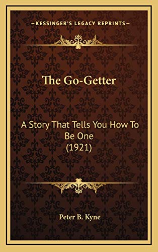 The Go-Getter: A Story That Tells You How To Be One