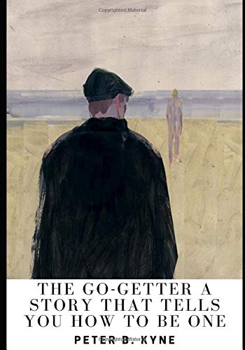 The Go-Getter A Story That Tells You How to be One