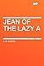 Jean of the Lazy a