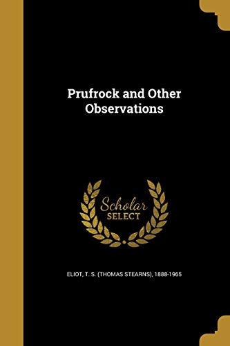 Prufrock and Other Observations