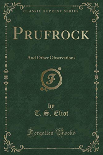 Prufrock (Classic Reprint): And Other Observations