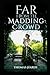 Far from the Madding Crowd:(Annotated Edition)