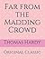 Far from the Madding Crowd: Original Classic