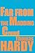 Far from the Madding Crowd