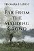 Far From the Madding Crowd: Illustrated