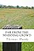 Far from the Madding Crowd