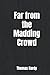 Far from the Madding Crowd