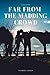 Far from the Madding Crowd: Annotated