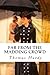 Far from the Madding Crowd