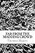 Far from the Madding Crowd by Thomas Hardy