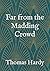 Far from the Madding Crowd