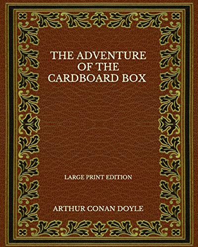The Adventure Of The Cardboard Box - Large Print Edition