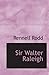Sir Walter Raleigh