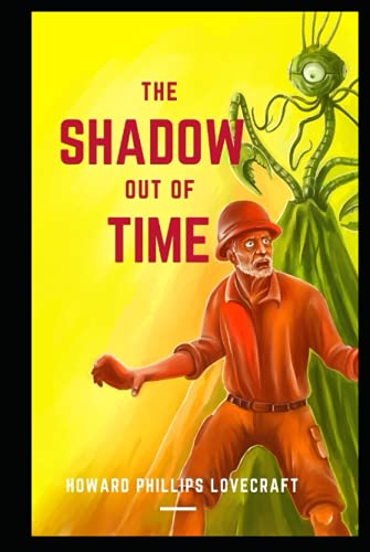 The Shadow out of Time: Annotated