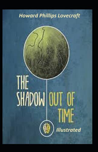 The Shadow out of Time Illustrated