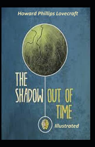The Shadow out of Time Illustrated