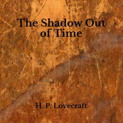 The Shadow Out of Time