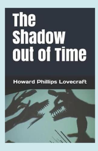 The Shadow out of Time Illustrated