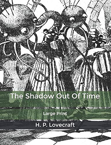 The Shadow Out Of Time: Large Print