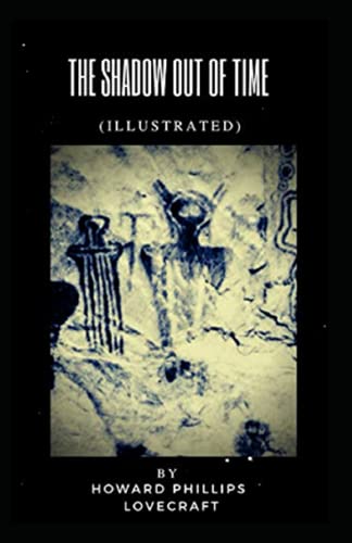 The Shadow out of Time Illustrated